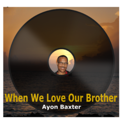 When We Love Our Brother – Single